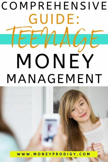 Teenage Money Management (Comprehensive Guide for You AND Your Teen)