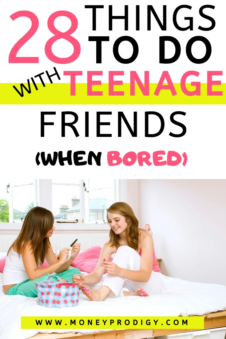 28 Cheap Things to Do with Teenage Friends when Bored