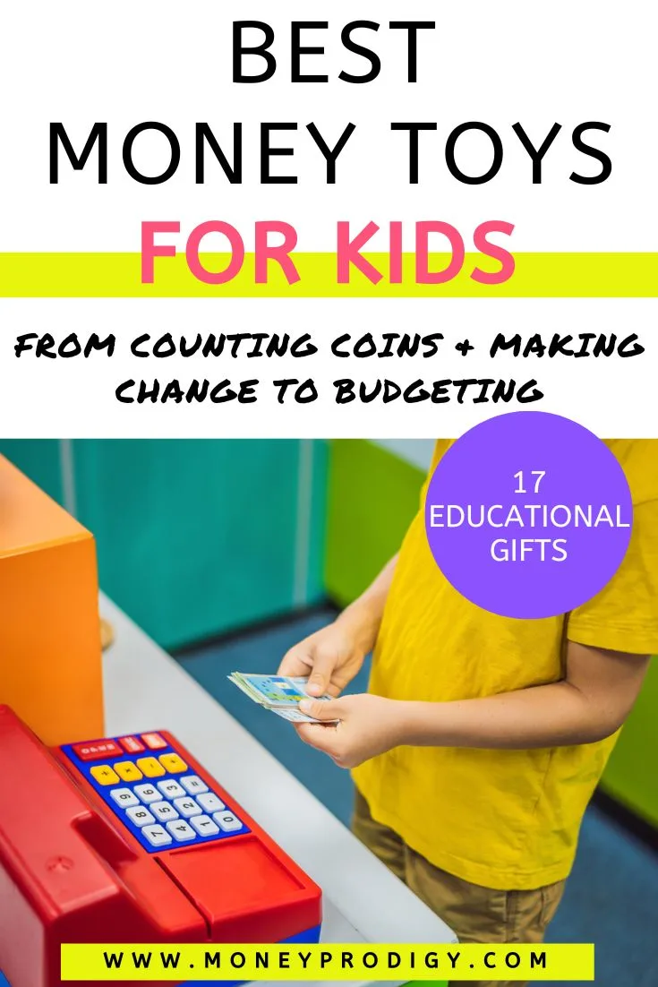 17 Educational Money Toys to Teach Kids through Teens Money Lessons