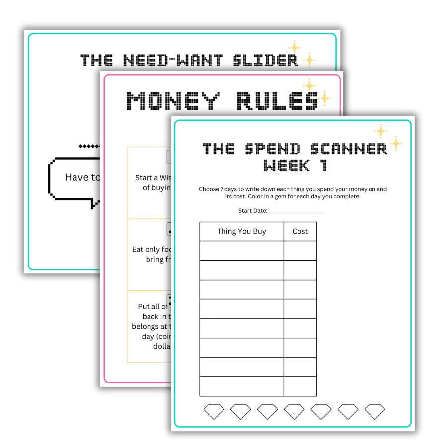 More Teen Money Moves HQ printables: The Need-Want Slider, Money Rules, and The Spend Scanner Week 1 tracking sheet.