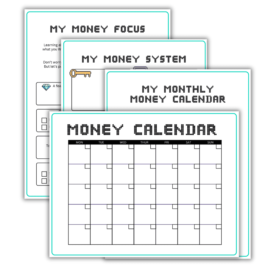 Teen Money Moves HQ printables fanned out: My Money Focus, My Money System, My Monthly Money Calendar and a blank Money Calendar grid.